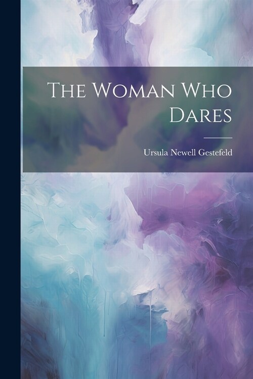 The Woman Who Dares (Paperback)
