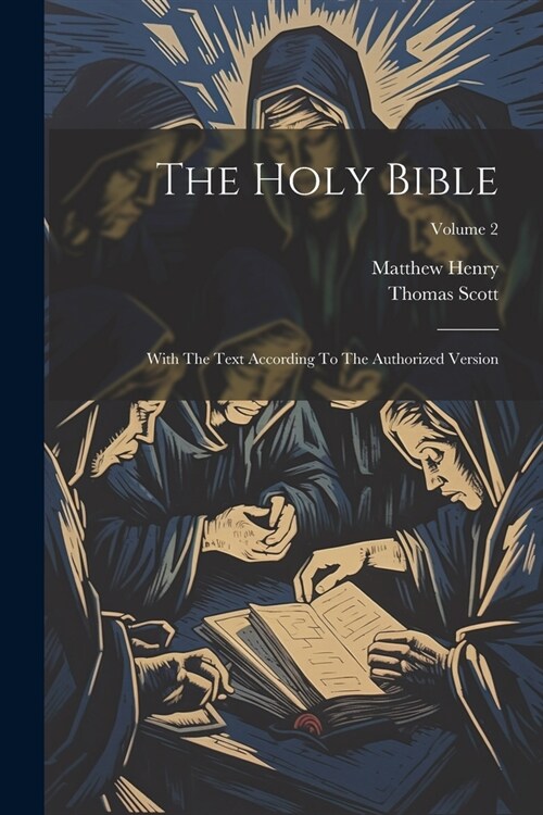 The Holy Bible: With The Text According To The Authorized Version; Volume 2 (Paperback)