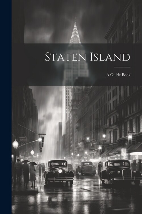Staten Island: A Guide Book (Paperback)