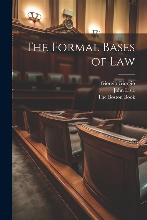 The Formal Bases of Law (Paperback)