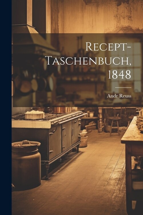 Recept-Taschenbuch, 1848 (Paperback)