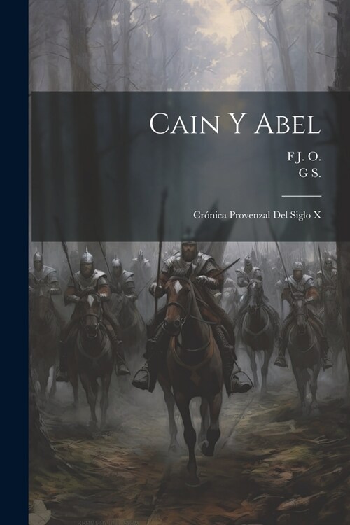 Cain Y Abel: Cr?ica Provenzal Del Siglo X (Paperback)
