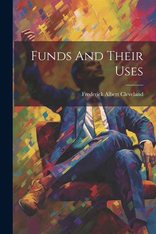 Funds And Their Uses (Paperback)