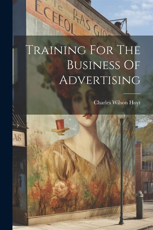 Training For The Business Of Advertising (Paperback)