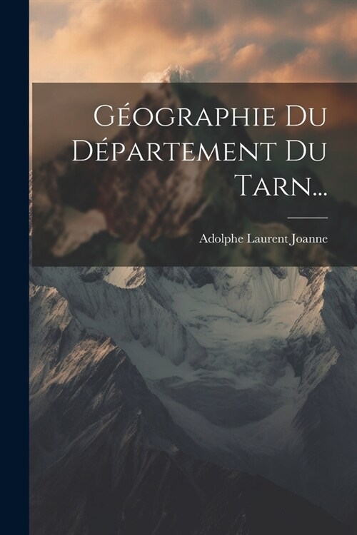 G?graphie Du D?artement Du Tarn... (Paperback)