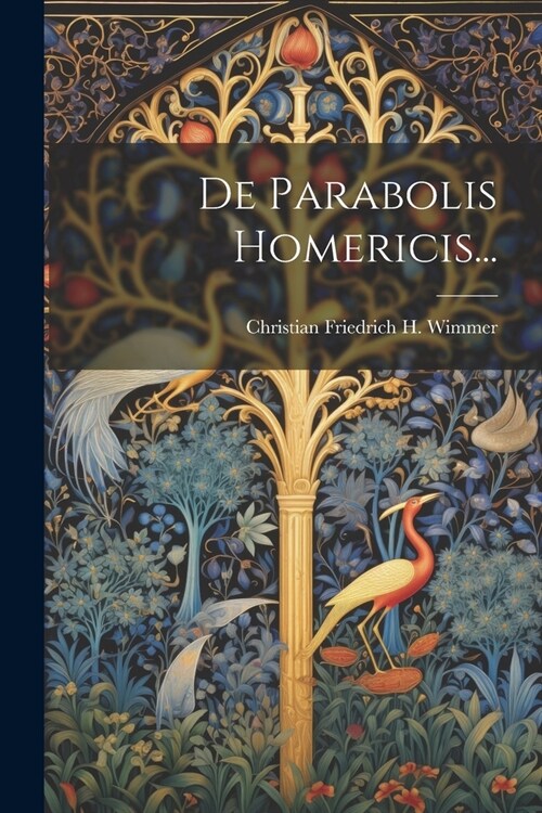 De Parabolis Homericis... (Paperback)