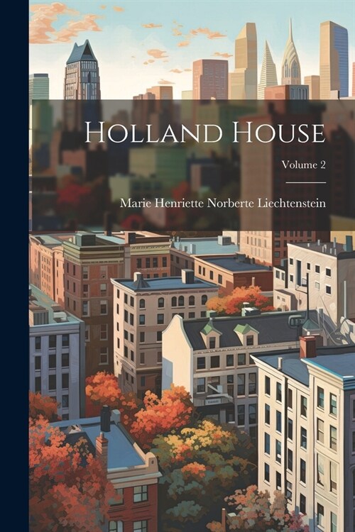 Holland House; Volume 2 (Paperback)