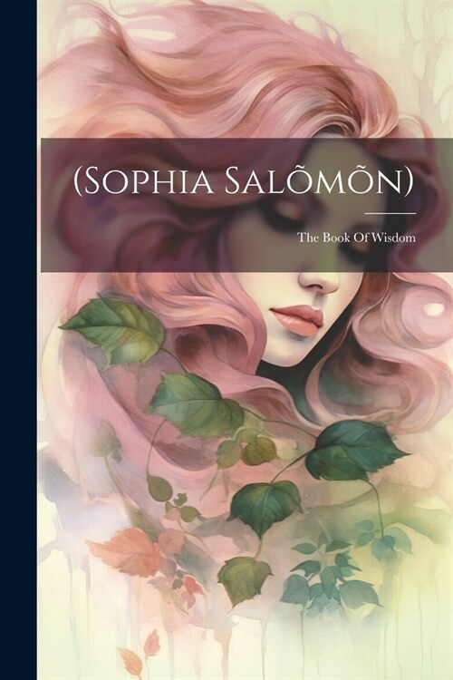 (sophia Sal??): The Book Of Wisdom (Paperback)