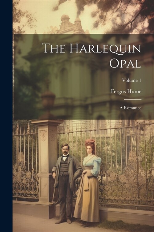 The Harlequin Opal: A Romance; Volume 1 (Paperback)