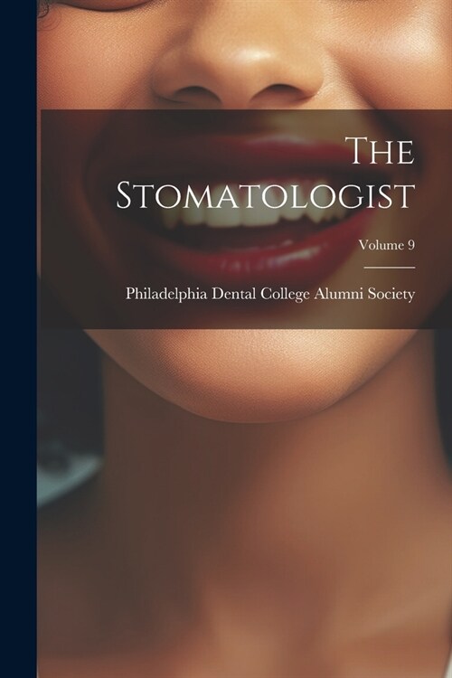 The Stomatologist; Volume 9 (Paperback)