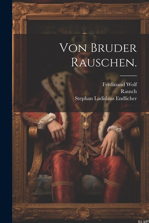 Von Bruder Rauschen. (Paperback)