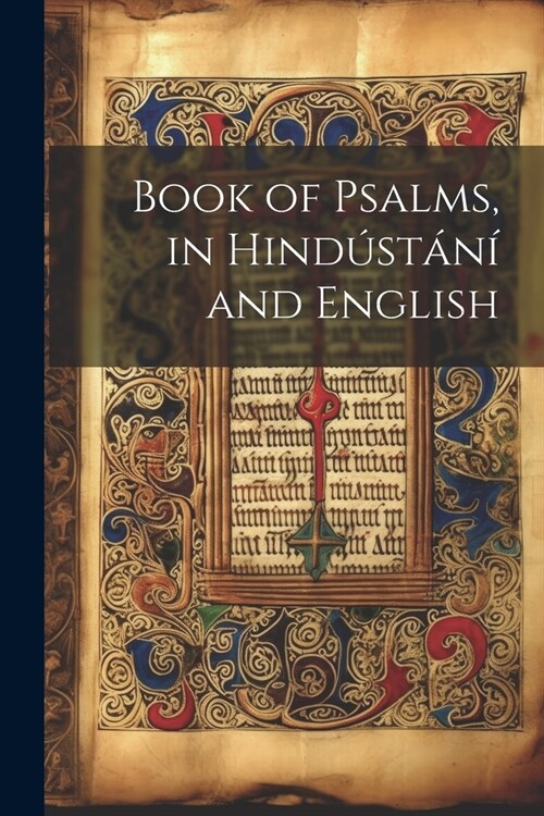 Book of Psalms, in Hind?t??and English (Paperback)
