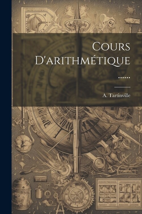 Cours Darithm?ique ...... (Paperback)