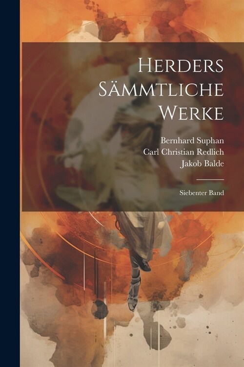 Herders S?mtliche Werke: Siebenter Band (Paperback)