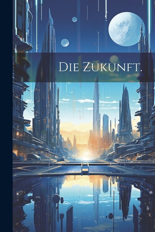 Die Zukunft. (Paperback)