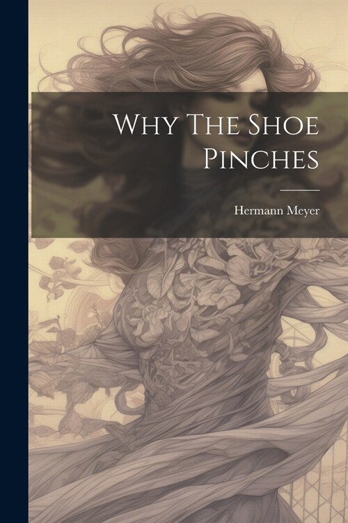 Why The Shoe Pinches (Paperback)