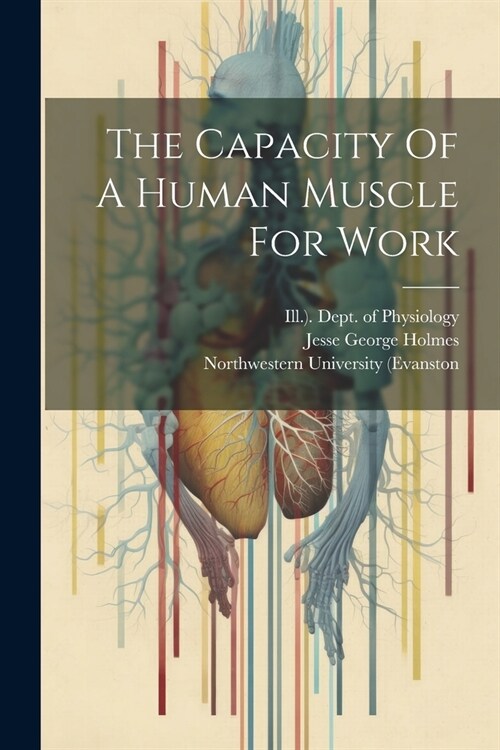 The Capacity Of A Human Muscle For Work (Paperback)