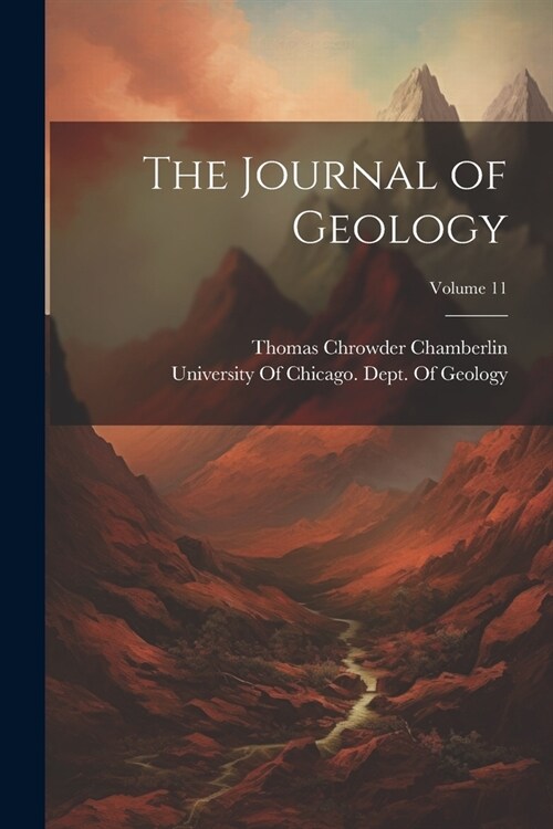 The Journal of Geology; Volume 11 (Paperback)