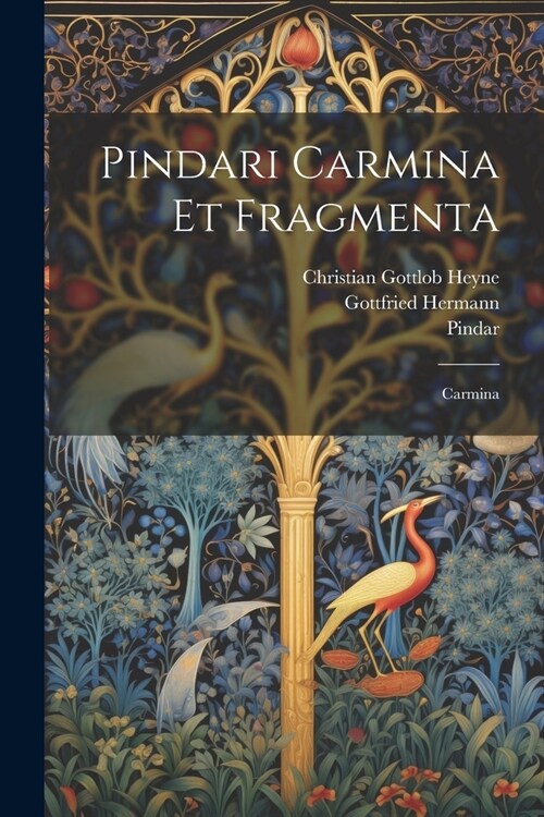 Pindari Carmina Et Fragmenta: Carmina (Paperback)