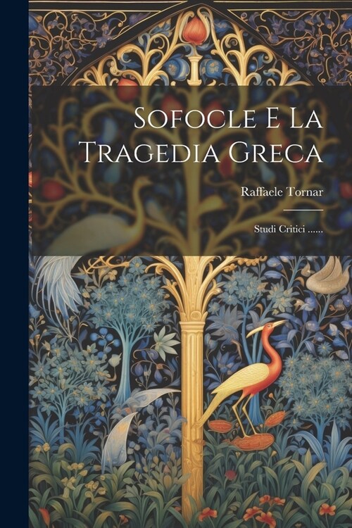 Sofocle E La Tragedia Greca: Studi Critici ...... (Paperback)