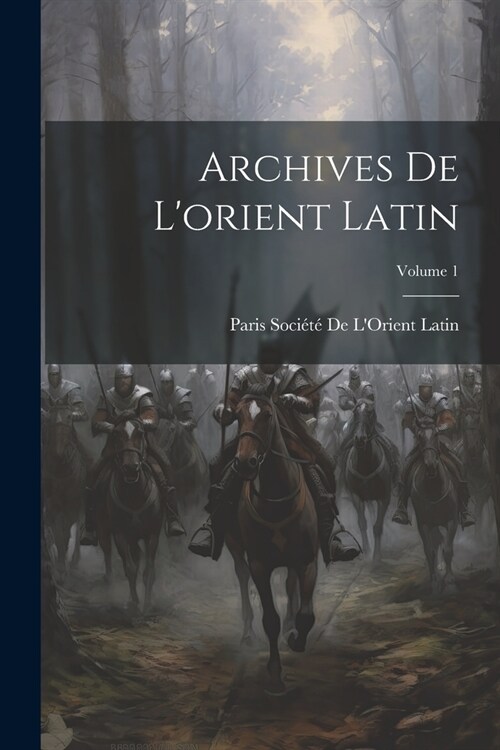 Archives De Lorient Latin; Volume 1 (Paperback)