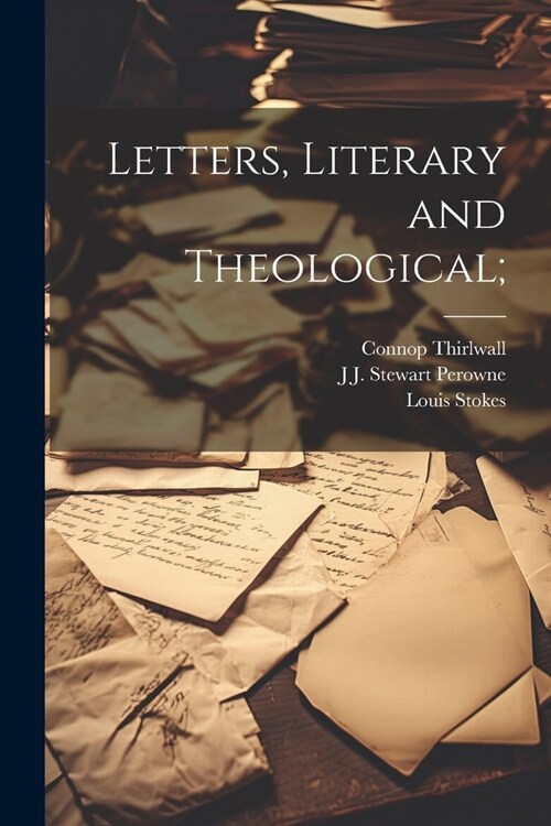 Letters, Literary and Theological; (Paperback)