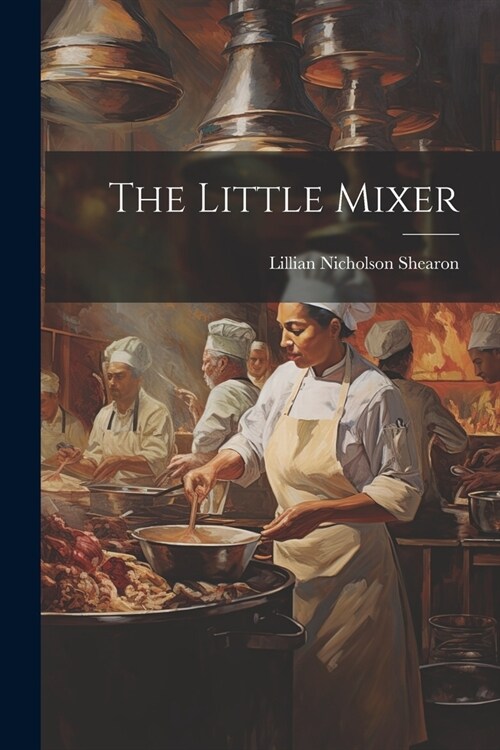 The Little Mixer (Paperback)