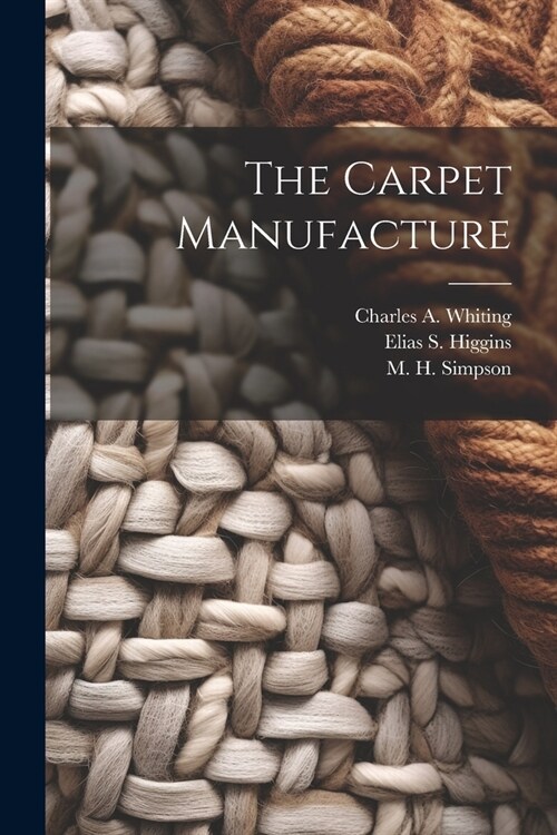 The Carpet Manufacture (Paperback)