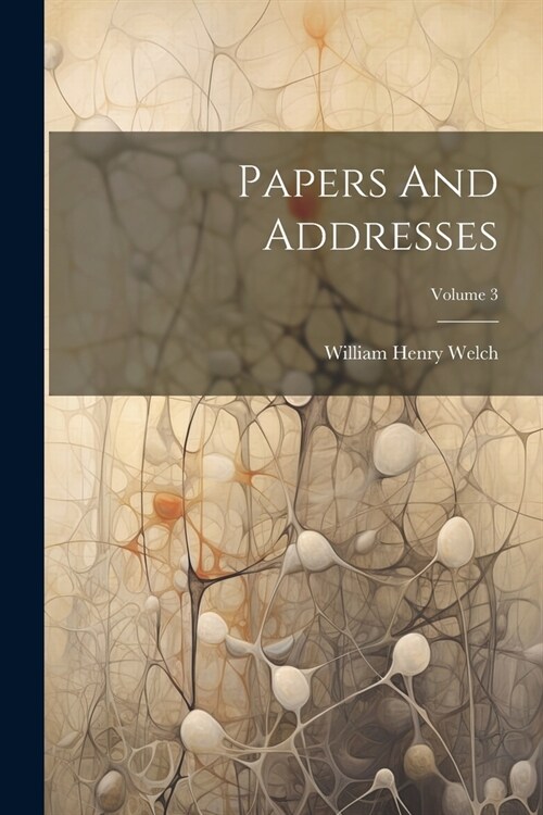 Papers And Addresses; Volume 3 (Paperback)