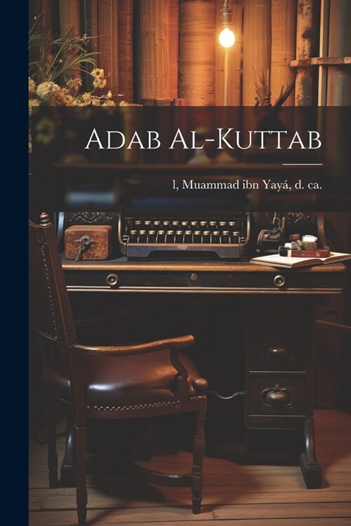 Adab al-kuttab (Paperback)