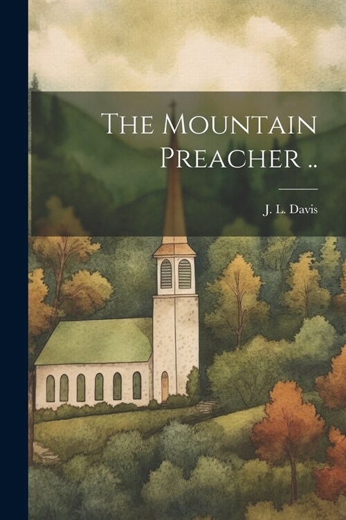 The Mountain Preacher .. (Paperback)