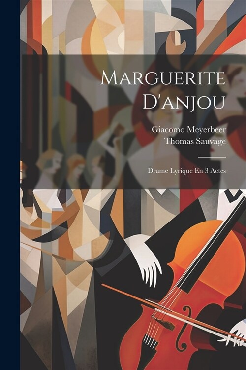 Marguerite Danjou: Drame Lyrique En 3 Actes (Paperback)