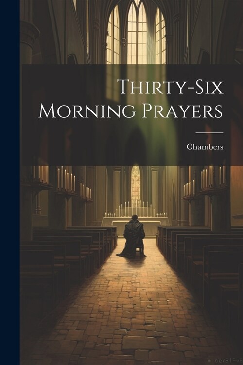 Thirty-Six Morning Prayers (Paperback)