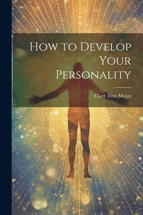 How to Develop Your Personality (Paperback)