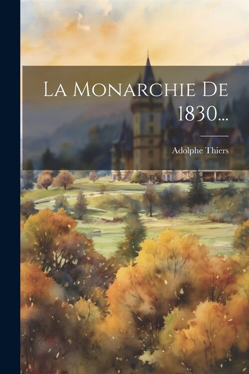 La Monarchie De 1830... (Paperback)