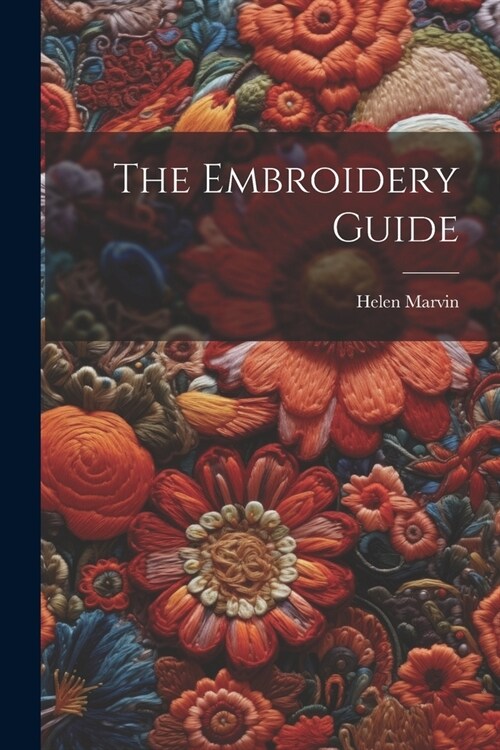 The Embroidery Guide (Paperback)