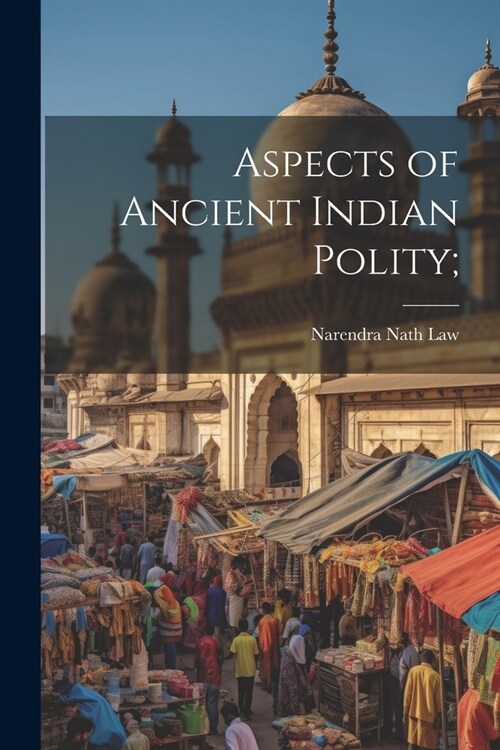 Aspects of Ancient Indian Polity; (Paperback)