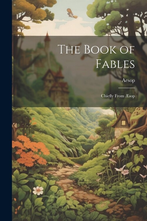 The Book of Fables: Chiefly From ?op (Paperback)