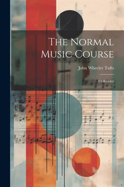 The Normal Music Course: 3D Reader (Paperback)