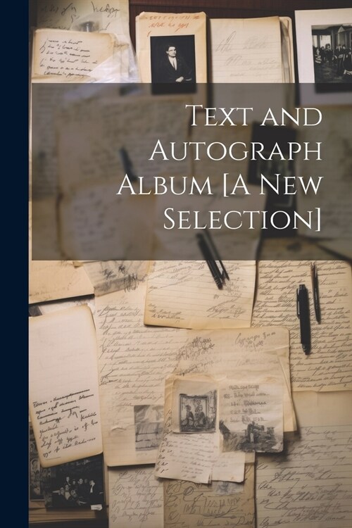 Text and Autograph Album [A New Selection] (Paperback)
