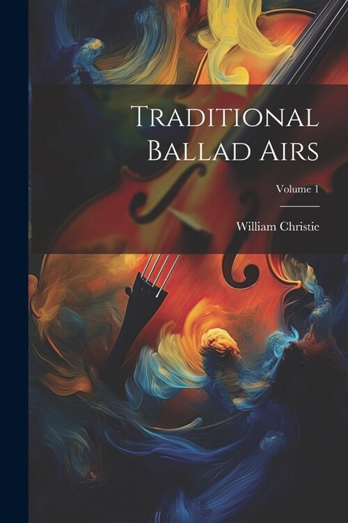 Traditional Ballad Airs; Volume 1 (Paperback)
