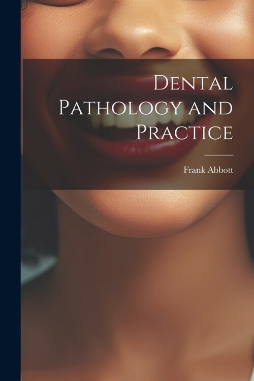 Dental Pathology and Practice (Paperback)