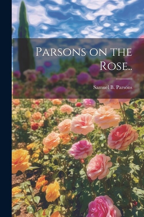 Parsons on the Rose.. (Paperback)