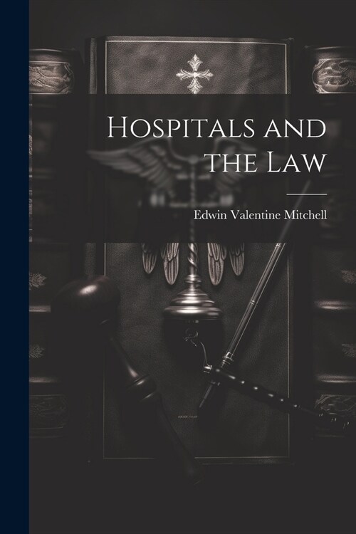 Hospitals and the Law (Paperback)