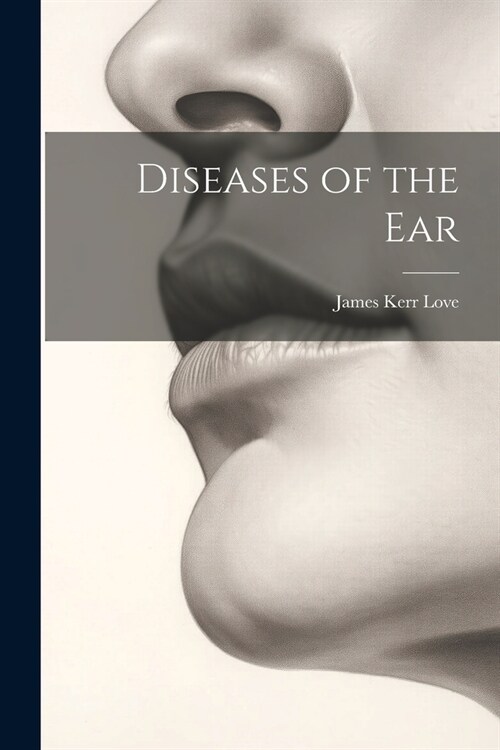 Diseases of the Ear (Paperback)