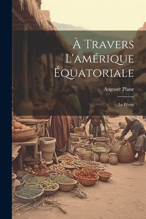 ?Travers Lam?ique ?uatoriale: Le P?ou (Paperback)