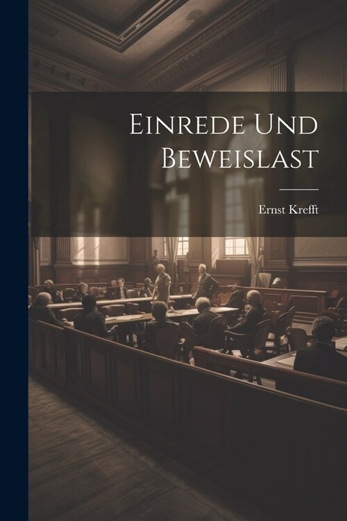 Einrede Und Beweislast (Paperback)