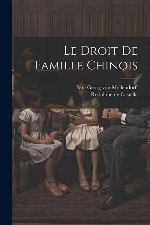 Le droit de famille chinois (Paperback)