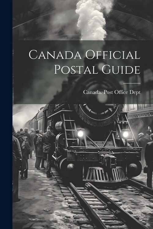 Canada Official Postal Guide (Paperback)