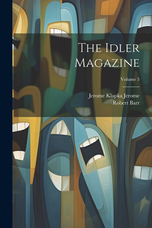 The Idler Magazine; Volume 5 (Paperback)
